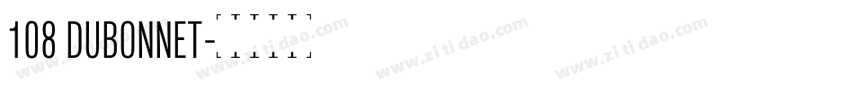 108 DUBONNET字体转换
